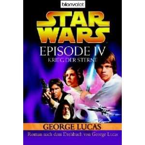    Star Wars   Episode IV (9783442363155) George Lucas Books