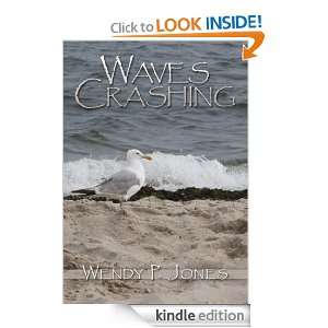 Waves Crashing Wendy P. Jones  Kindle Store