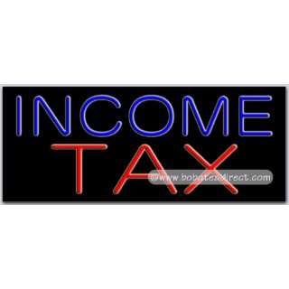  Income Tax Neon Sign (13H x 32L x 3D) 