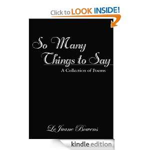 So Many Things to SayA Collection of Poems LeJuane Bowens  