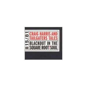  Blackout in the Square Root of Soul Craig Harris Music