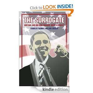 The Surrogate How GOD and One Man Brought Down a Dynasty Charles 