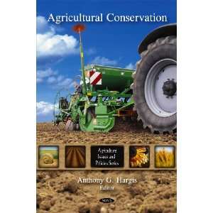  Agricultural Conservation (Agriculture Issues and Polices 