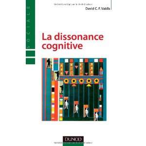  la dissonance cognitive (9782100557318) David; Delouvee 