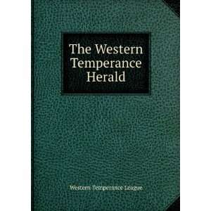    The Western Temperance Herald Western Temperance League Books