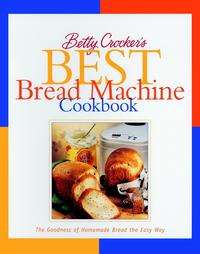 Betty Crockers Best Bread Machine Cookbook  Overstock