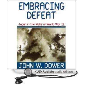 Embracing Defeat [Unabridged] [Audible Audio Edition]