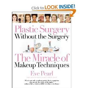  Plastic Surgery Without the Surgery The Miracle of Makeup 