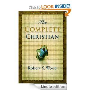 The Complete Christian Robert S. Wood  Kindle Store