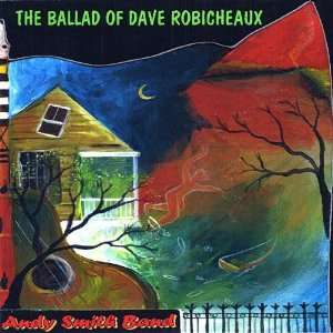  Ballad of Dave Robicheaux Andy Band Smith Music