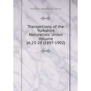   Union Volume pt.23 28 (1897 1902) Yorkshire Naturalists Union Books