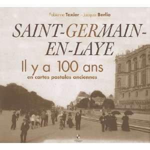  Saint Germain en Laye : Il y a 100 ans en cartes postales 