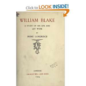 William Blake A Study Of His Life And Art Work Irene 