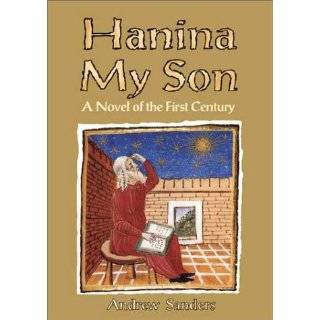 Hanina My Son A Novel of the First Century