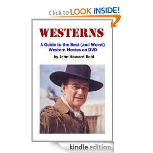 WESTERNS A Guide to the Best (and Worst) Western Movies on DVD John 