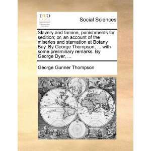  Slavery and famine, punishments for sedition; or, an 