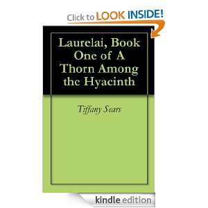 Laurelai, Book One of A Thorn Among the Hyacinth Tiffany  