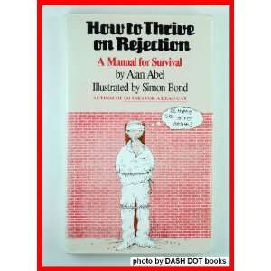   on Rejection A Manual for Survival (9780934878449) Alan Abel Books