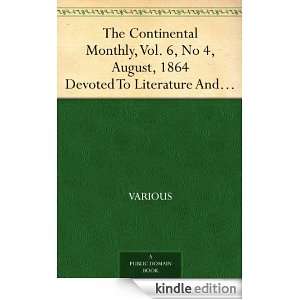 The Continental Monthly, Vol. 6, No 4, August, 1864 Devoted To 
