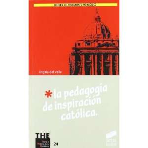 Pedagogia de Inspiracion Catolica, La (Spanish Edition): Angela del 