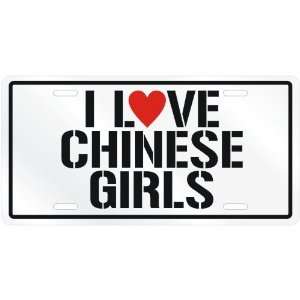  NEW  I LOVE CHINESE GIRLS  MACAULICENSE PLATE SIGN 