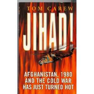  Jihad Afghanistan, 1980 and the Cold War Has Just Turned 