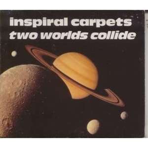  Two Worlds Collide Inspiral Carpets Music