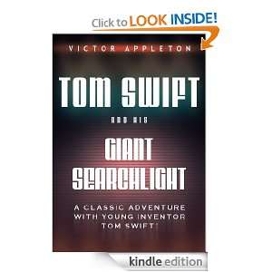 Tom Swift and His Great Searchlight, Or, On the Border for Uncle Sam 