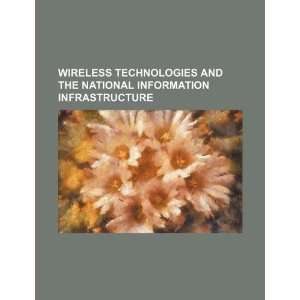 com Wireless technologies and the national information infrastructure 
