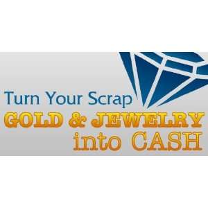  3x6 Vinyl Banner   Scrap Gold And Jewelry Into Cash 