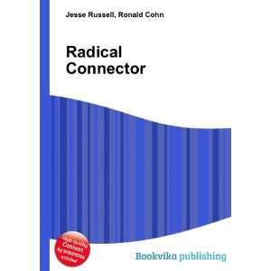  Radical Connector: Ronald Cohn Jesse Russell: Books