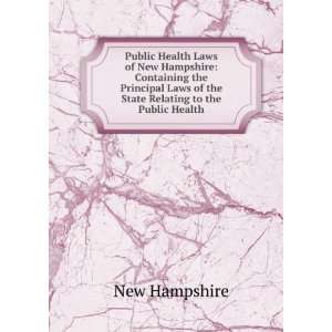   Laws of the State Relating to the Public Health New Hampshire Books