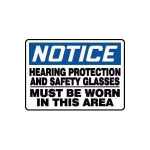 NOTICE HEARING PROTECTION AND SAFETY GLASSES MUST BE WORN IN THIS AREA 