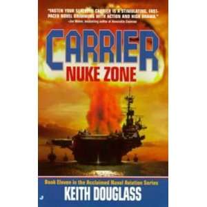  Carrier 11 Nuke Zone [Paperback] Keith Douglass Books