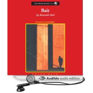  Bait (Audible Audio Edition) Kenneth Abel, Frank Muller 