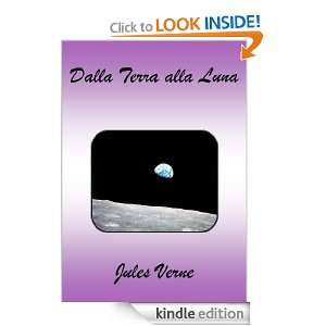 Dalla Terra alla Luna (Italian Edition) Jules Verne  