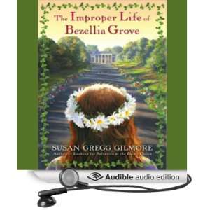The Improper Life of Bezellia Grove A Novel