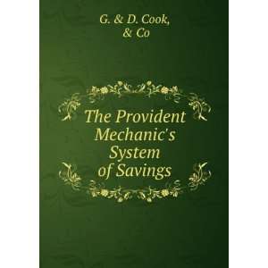  The Provident Mechanics System of Savings Co G. & D 