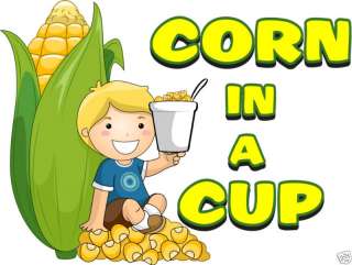 Corn in a cup Concession Decal 14 Cart Food Menu Sign  