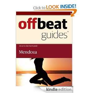 Mendoza Travel Guide Offbeat Guides  Kindle Store