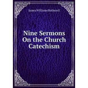  Nine Sermons On the Church Catechism James Williams 