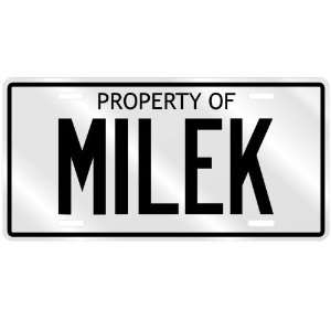  PROPERTY OF MILEK LICENSE PLATE SING NAME