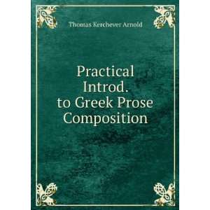 Practical Introd. to Greek Prose Composition Thomas 