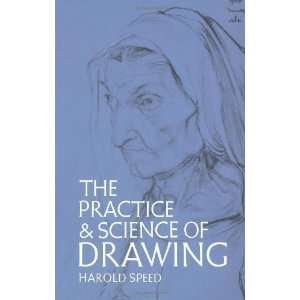 The Practice and Science of Drawing (Dover Art Instruction 