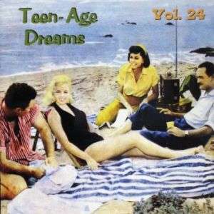 TEEN AGE DREAMS   Volume #24   29 VA Tracks  