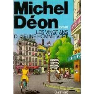  Les vingt ans du jeune homme vert Michel DEON Books