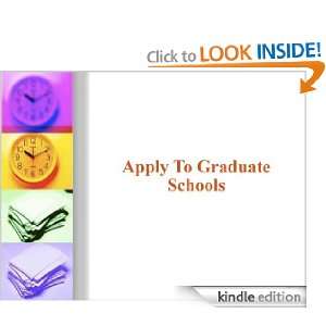 Apply To Graduate Schools Dr. Milton Kornfeld  Kindle 