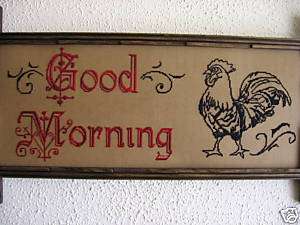 Good Morning Rooster Antique Motto Sampler style kit  