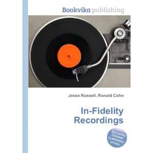  In Fidelity Recordings Ronald Cohn Jesse Russell Books