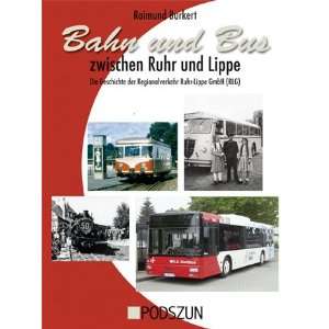 Bahn und Bus zwischen Ruhr und Lippe: Die Geschichte der 